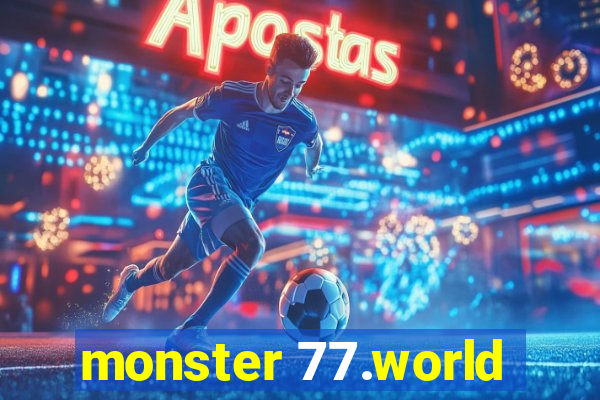 monster 77.world